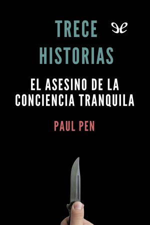 [Trece historias 13] • Trece Historias. El Asesino De La Conciencia Tranquila